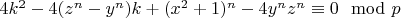 $4 k^2-4 (z^n-y^n) k+(x^2+1)^n-4 y^n z^n \equiv 0 \mod p$