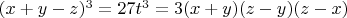 $(x+y-z)^3=27t^3=3(x+y)(z-y)(z-x)$