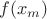 $f(x_m)$ $f(x_m)$
