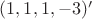 $(1,1,1,-3)'$