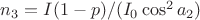 $n_3=I(1-p)/(I_0\cos^2a_2)$