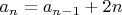 $a_n=a_{n-1}+2n$