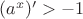 $(a^x)'>-1$