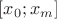 $[x_0;x_m]$