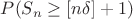 $P({S_n} \ge [n\delta ] + 1)$