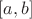 $[a, b] $