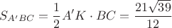 $$S_{A'BC}=\dfrac{1}{2} A'K \cdot BC = \dfrac{21 \sqrt{39}}{12}$$