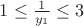 $1 \leq \frac{1}{y_1} \leq 3$