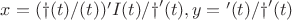 $x = (&phi;(t) / &psi;(t))' &psi;&sup2;(t) / &phi;'(t), y = &psi;'(t) / &phi;'(t)$