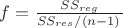 $f=\frac{SS_{reg}}{SS_{res}/ \left (n-1 \rigth) }$