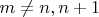 ${m\ne n,n+1}$
