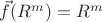 $\vec{f}(R^m)=R^m$