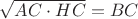 $\sqrt{{AC}\cdot{HC}}=BC$