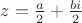 $z=\frac a 2 + \frac {bi} 2$