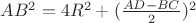 $AB^2=4R^2+(\frac{AD-BC}{2})^2$