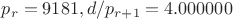 $p_r=9181, d/p_{r+1}=4.000000$