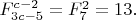 $F^{c-2}_{3c-5}=F^{2}_{7}=13.$