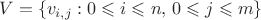 $$
V = \{ v_{i,j} : 0 \leqslant i \leqslant n,\, 0 \leqslant j \leqslant m \}
$$