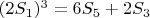 $(2S_1)^3 = 6S_5+2S_3$