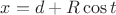 $x=d+R\cos t$