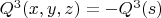 $Q^3(x,y,z)=-Q^3(s)$