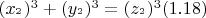 $(x_{^2 } )^3  + (y_{^2 } )^3  = (z_{^2 } )^3 (1.18)$