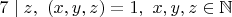 $7\mid z,\ (x,y,z)=1,\ x,y,z\in\mathbb{N}$