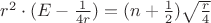 $ {r}^{2}\cdot(E-\frac{1}{4r})=(n+\frac{1}{2})\sqrt{\frac{r}{4}} $
