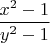 $\dfrac{x^2-1}{y^2-1}$