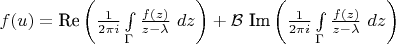 $f(u) = \text{Re} \left ( \frac{1}{2 \pi i} \int\limits_{\Gamma} \frac{f(z)}{z - \lambda}~d z \right ) + \mathcal{B}~\text{Im} \left ( \frac{1}{2 \pi i} \int\limits_{\Gamma} \frac{f(z)}{z - \lambda}~d z \right )$