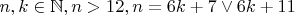 $n, k\in\mathbb N, n>12, n=6k+7 \vee 6k+11$
