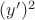 $(y')^2$