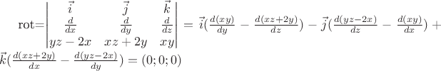 rot\vec{F}=\left|   \begin{matrix} \vec{i} & \vec{j} & \vec{k} \\ 
          \frac {d} {dx} & \frac {d} {dy} & \frac {d} {dz}   \\ 
yz-2x & xz+2y & xy
\end{matrix}
 \right| = \vec{i}(\frac {d(xy)} {dy} - \frac {d(xz+2y)} {dz}) - \vec{j}(\frac {d(yz-2x)} {dz} - \frac {d(xy)} {dx}) + 
\vec{k}(\frac {d(xz+2y)} {dx} - \frac {d(yz-2x)} {dy}) = (0;0;0)