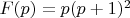 $F(p)=p(p+1)^2$