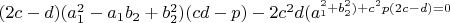 $(2c-d)(a_1^2-a_1b_2+b_2^2)(cd-p)-2c^2d(a^_1^2+b_2^2)+c^2p(2c-d)=0$