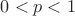 $ 0 < p < 1$
