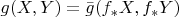 $g(X, Y)=\bar g(f_* X, f_* Y)$