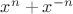 $x^n + x^{-n}$