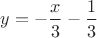 $y=-\dfrac{x}{3}-\dfrac{1}{3}$