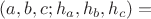 $(a,b,c;h_a,h_b,h_c)=$