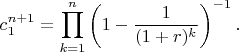 $$c_1^{n+1}=\prod_{k=1}^n\left(1-\frac1{(1+r)^k}\right)^{-1}.$$