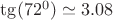 $\tg(72^0)\simeq3.08$