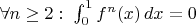 $\forall n \geq 2:\; \int_0^1 f^n(x)\,dx=0$