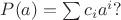 $ P(a)=\sum c_i a^i ?$