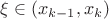 $\xi \in (x_{k-1}, x_k)$
