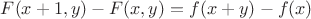 $F(x+1,y)-F(x,y)=f(x+y)-f(x)$