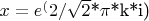 $x=e^(2/$\sqrt{2}$*$\pi$*k*i)$