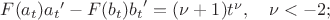 $\quad F(a_t){a_t}'-F(b_t){b_t}'=(\nu+1)t^{\nu}, \quad\nu<-2;$