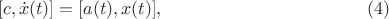 $$[c,  \dot x (t)]=[a(t), x(t)],\eqno (4)$$