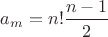 $a_m=n! \dfrac {n-1}{2}$